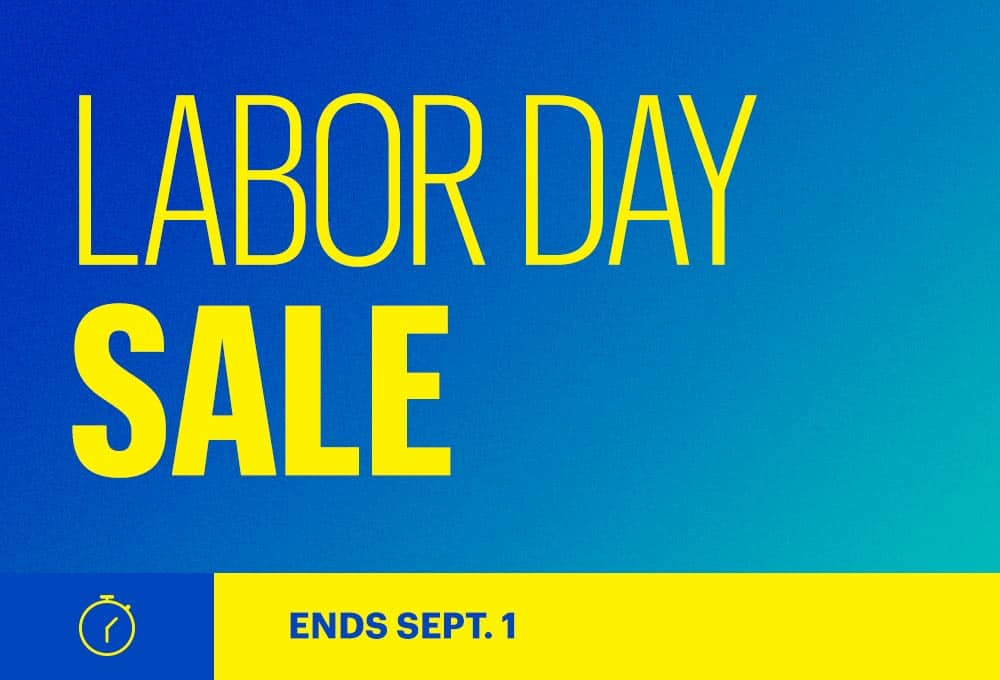 Labor Day Sale. Ends September 1.