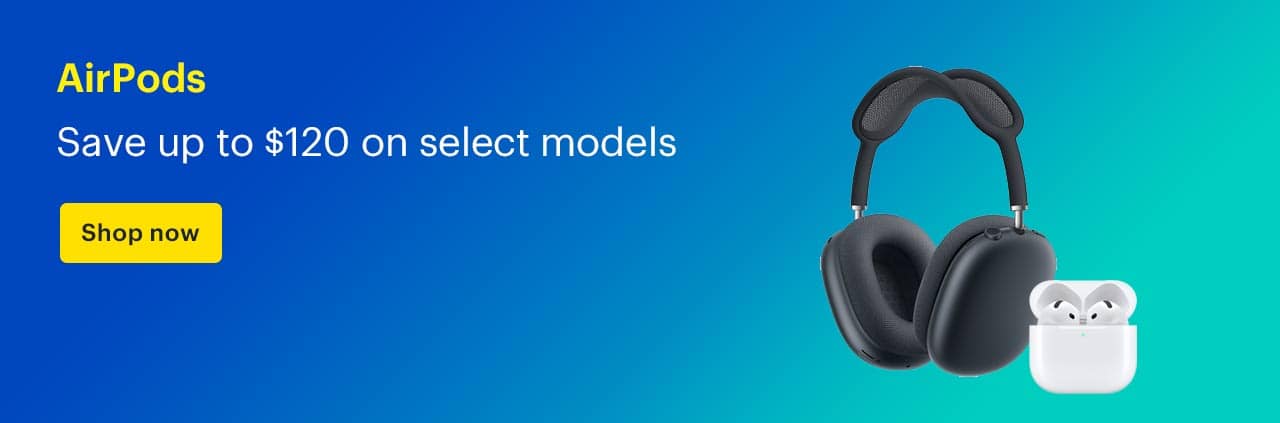 AirPods. Save up to $120 on select models. Shop now.