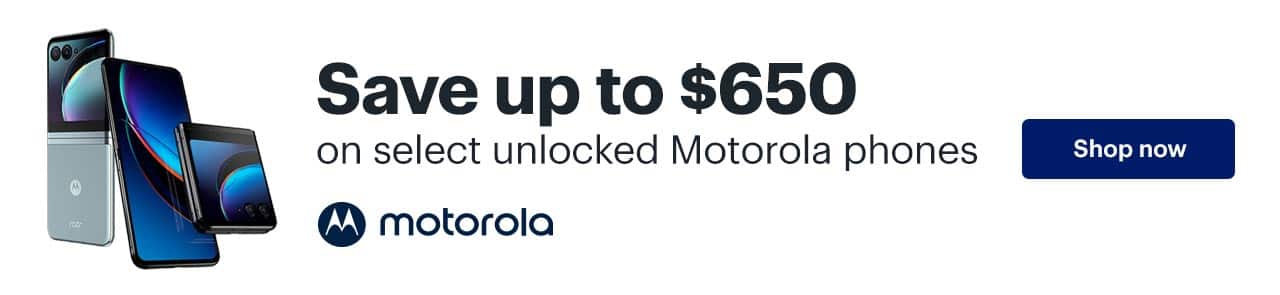 Save up to $700 on select unlocked Motorola phones. Shop now.