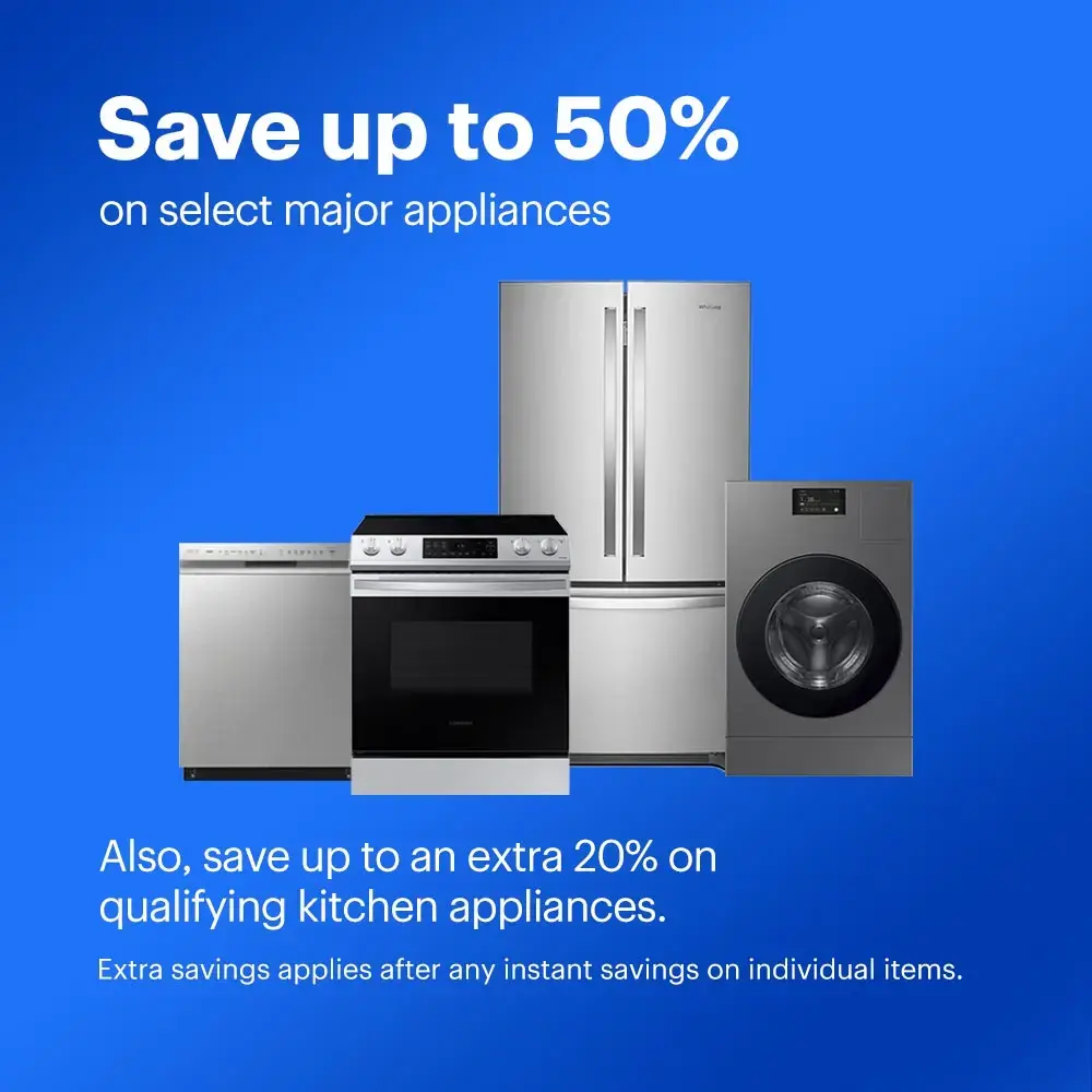 Save up to 50% on select major appliances. Also, save up to an extra 20% on qualifying kitchen appliances. Extra savings applies after any instant savings on individual items.