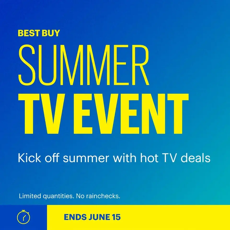 Best Buy Summer TV Event. Kick off summer with hot TV and home theater deals. Ends June 15.
