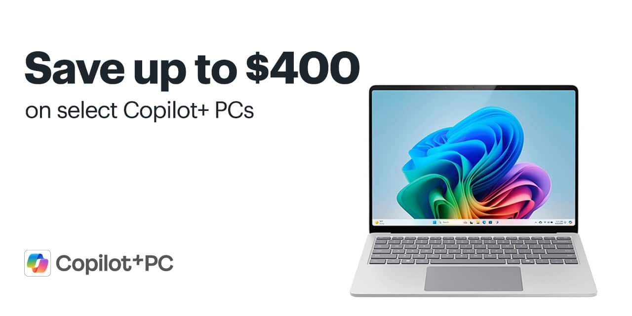 Save up to $400 on select Copilot+ PCs. Shop now.