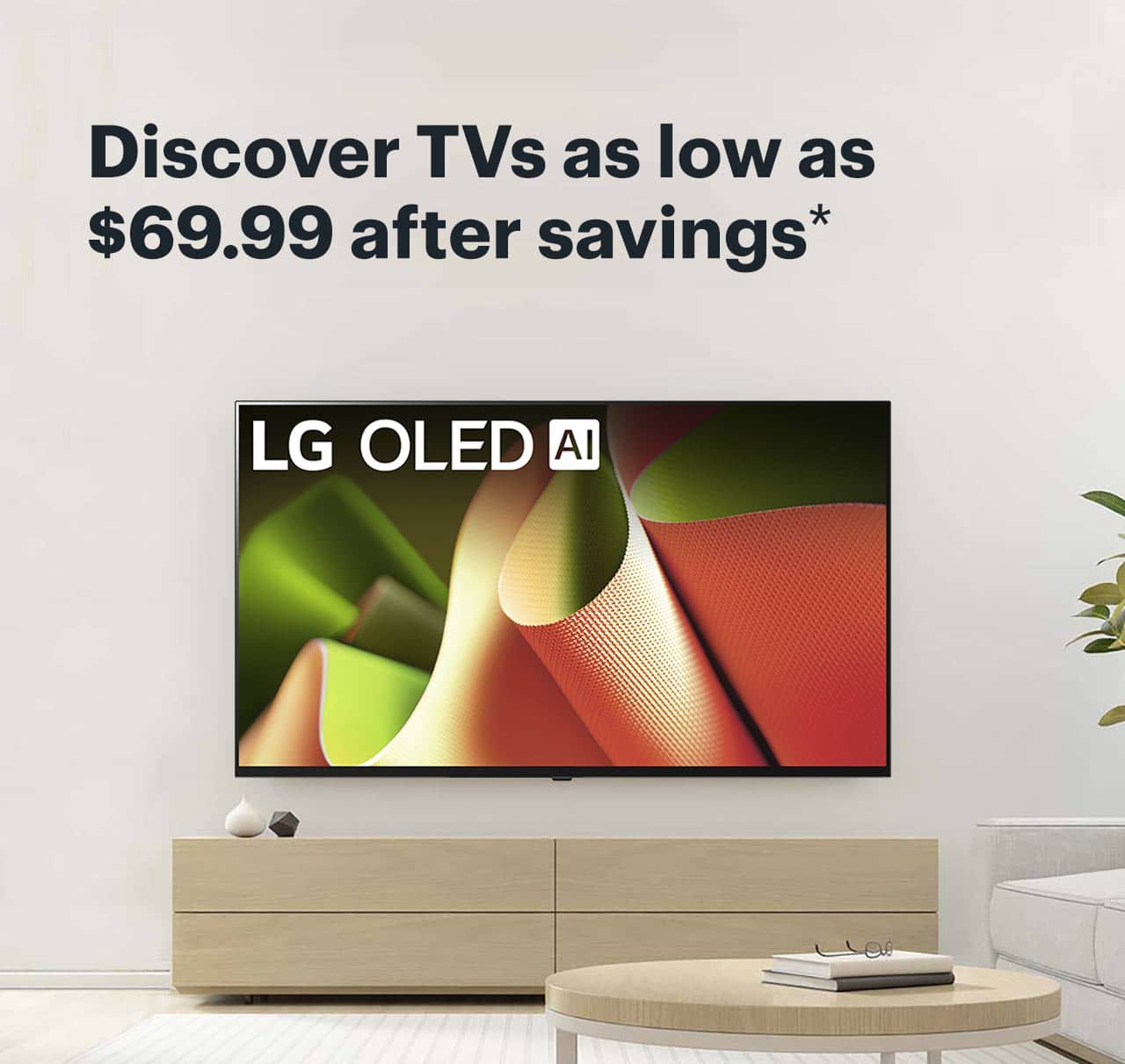 Discover TVs as low as $69.99 after savings. Shop now. Reference disclaimer.