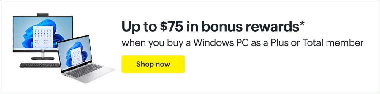 Up to $75 in bonus rewards when you buy a Windows PC as a My Best Buy Plus or My Best Buy Total member. Shop now. Reference disclaimer.