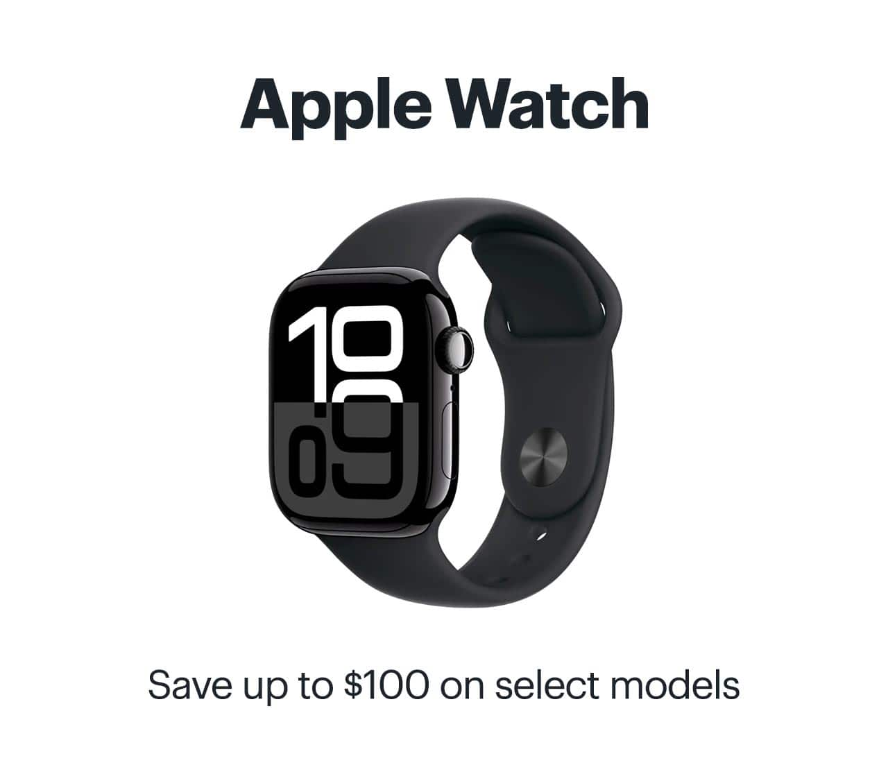 Apple Watch. Save up to $100 on select models. Shop now.