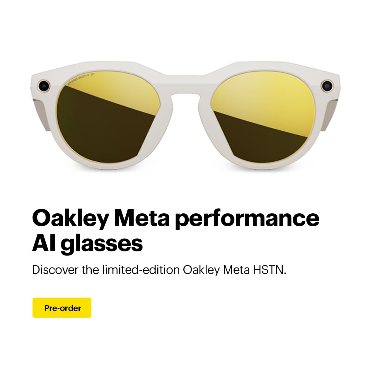 Oakley Meta performance AI glasses. Discover the limited-edition Oakley Meta HSTN. 