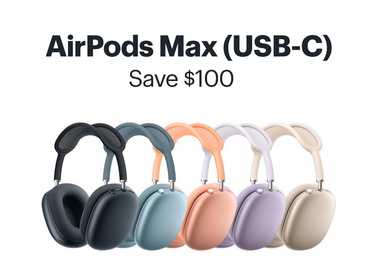 AirPods Max (USB-C). Save $100. Shop now.