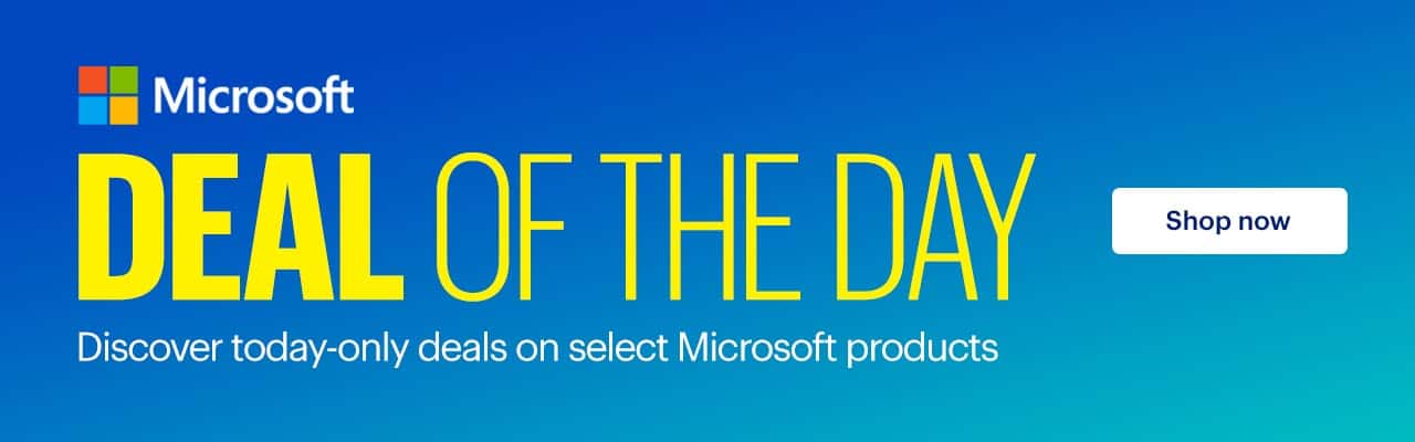 Microsoft. Deal of the Day. Discover today-only deals on select Microsoft products. Shop now.