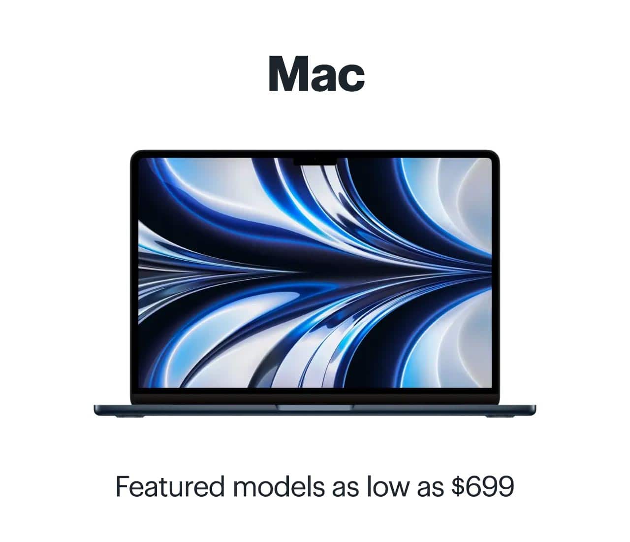 Mac. Featured models as low as $699. 