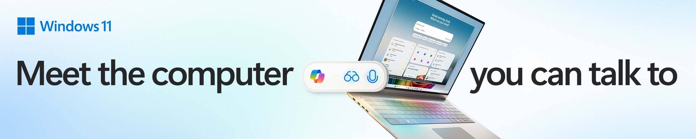 Windows 11. Meet the computer you can talk to. Copilot Plus PC laptop.