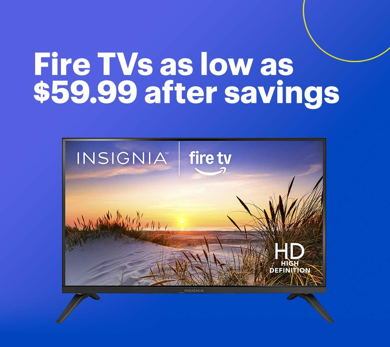 Fire TVs as low as $69.99 after savings. Shop now. 