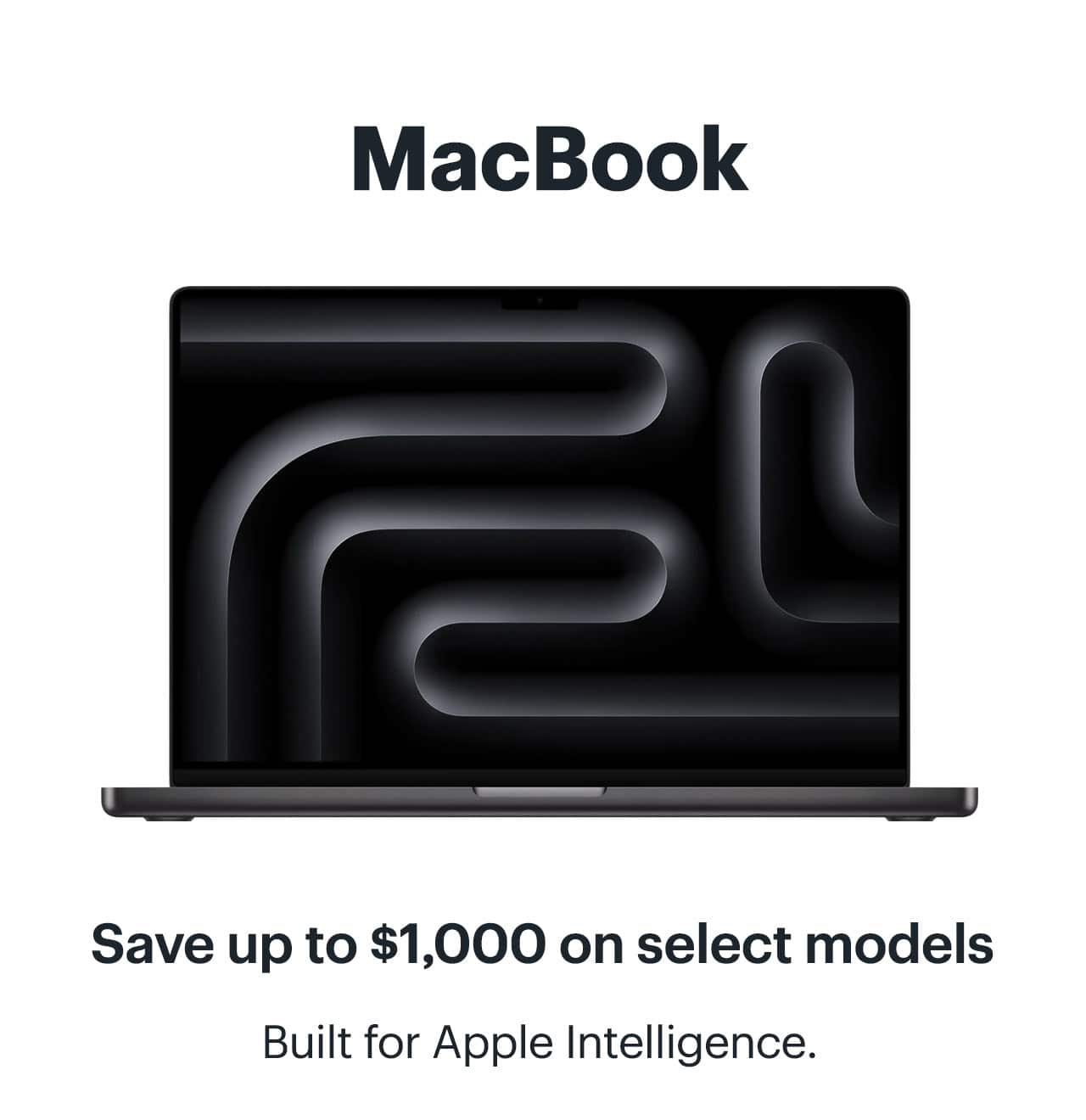 MacBook. Save up to $1,000 on select models. Shop now.