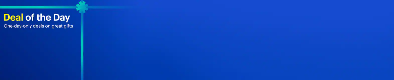 Deal of the Day. One-day-only deals on great gifts.