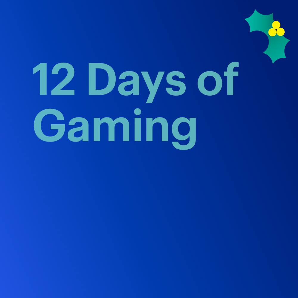 12 days of gaming