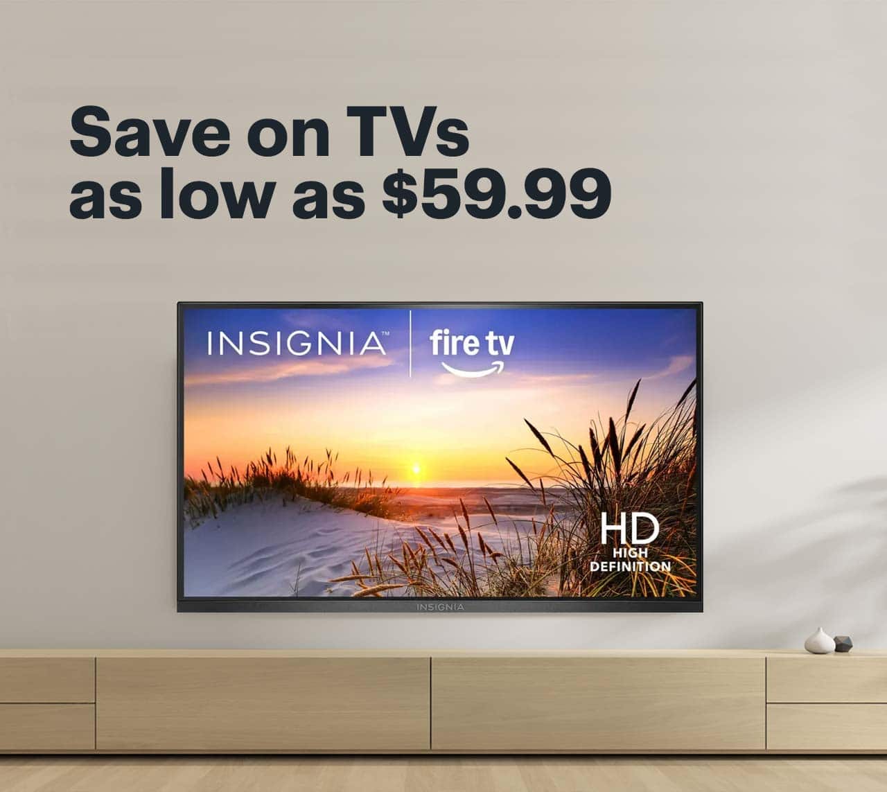 Save on TVs as low as $59.99