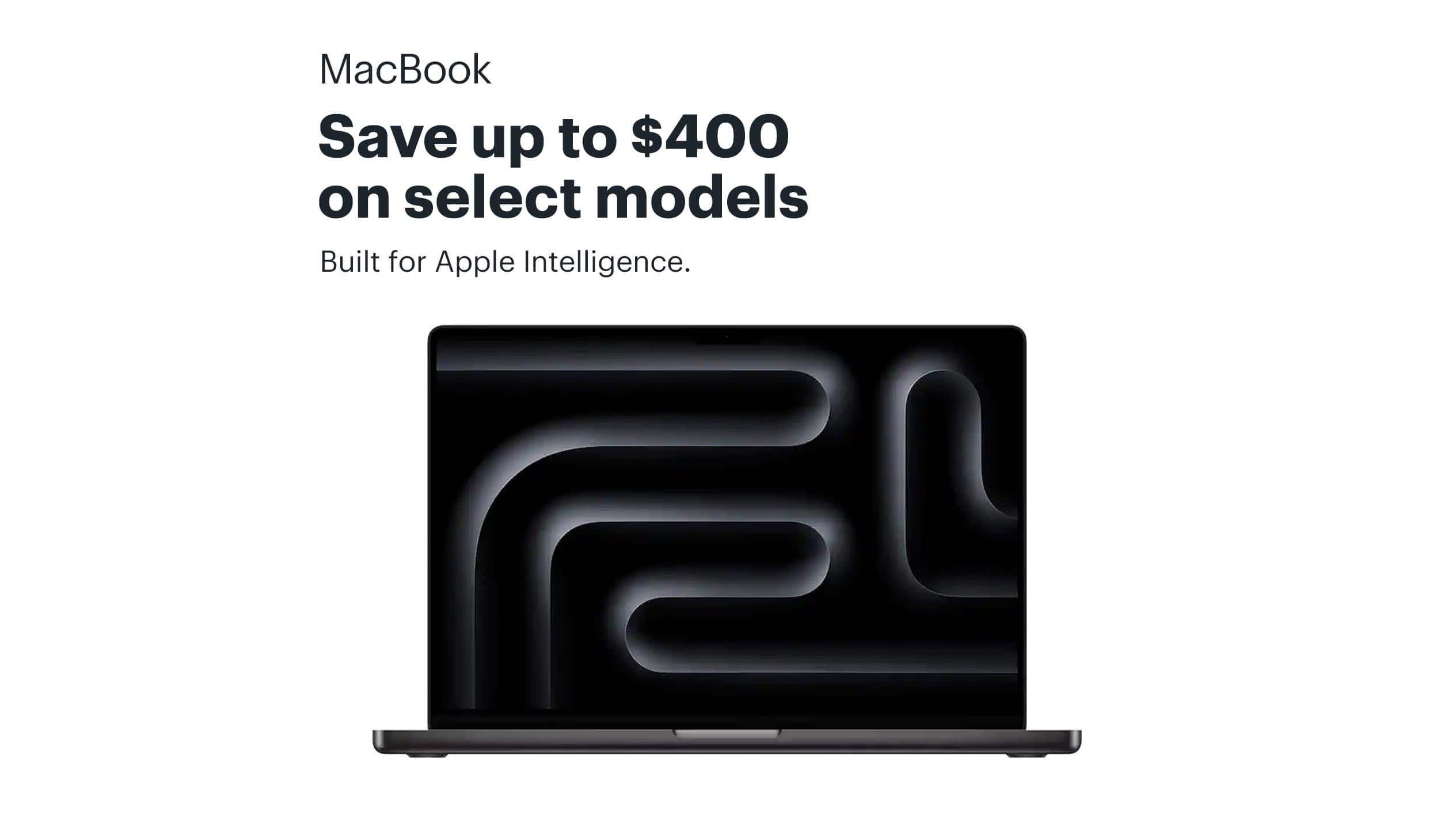 MacBook. Save up to $400 on select models. 