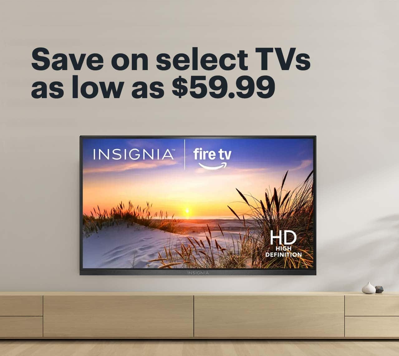 Save on select TVs as low as $59.99