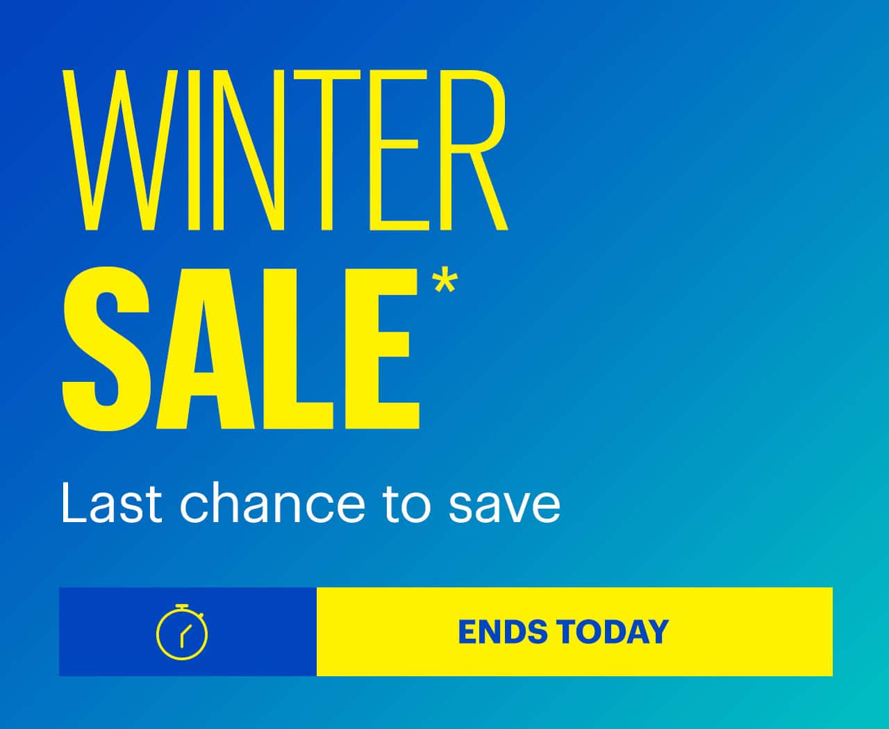 Winter Sale ends today. Hurry, these deals end soon. Reference disclaimer.