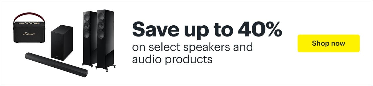 Save up to 40% on select speakers and audio products