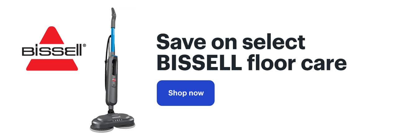 Save on select BISSELL floor care. Shop now.