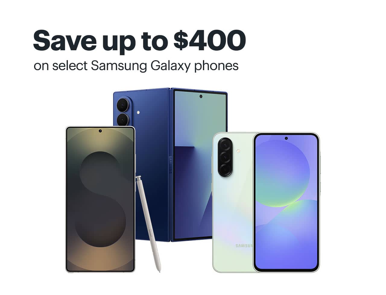 Save up to $400 on select Samsung Galaxy phones. Shop now.