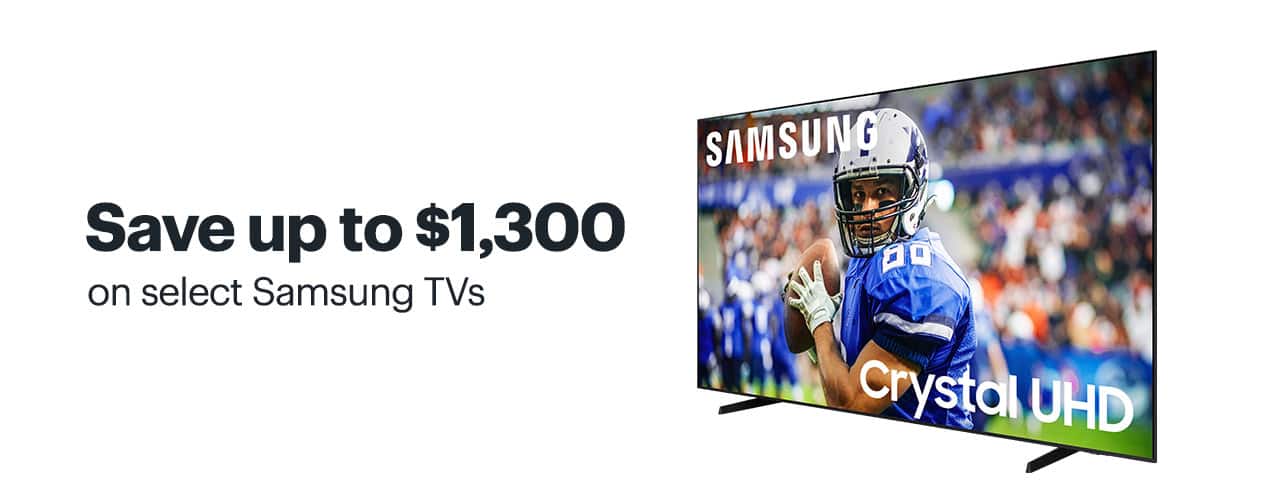 Save up to $1,300 on select Samsung TVs