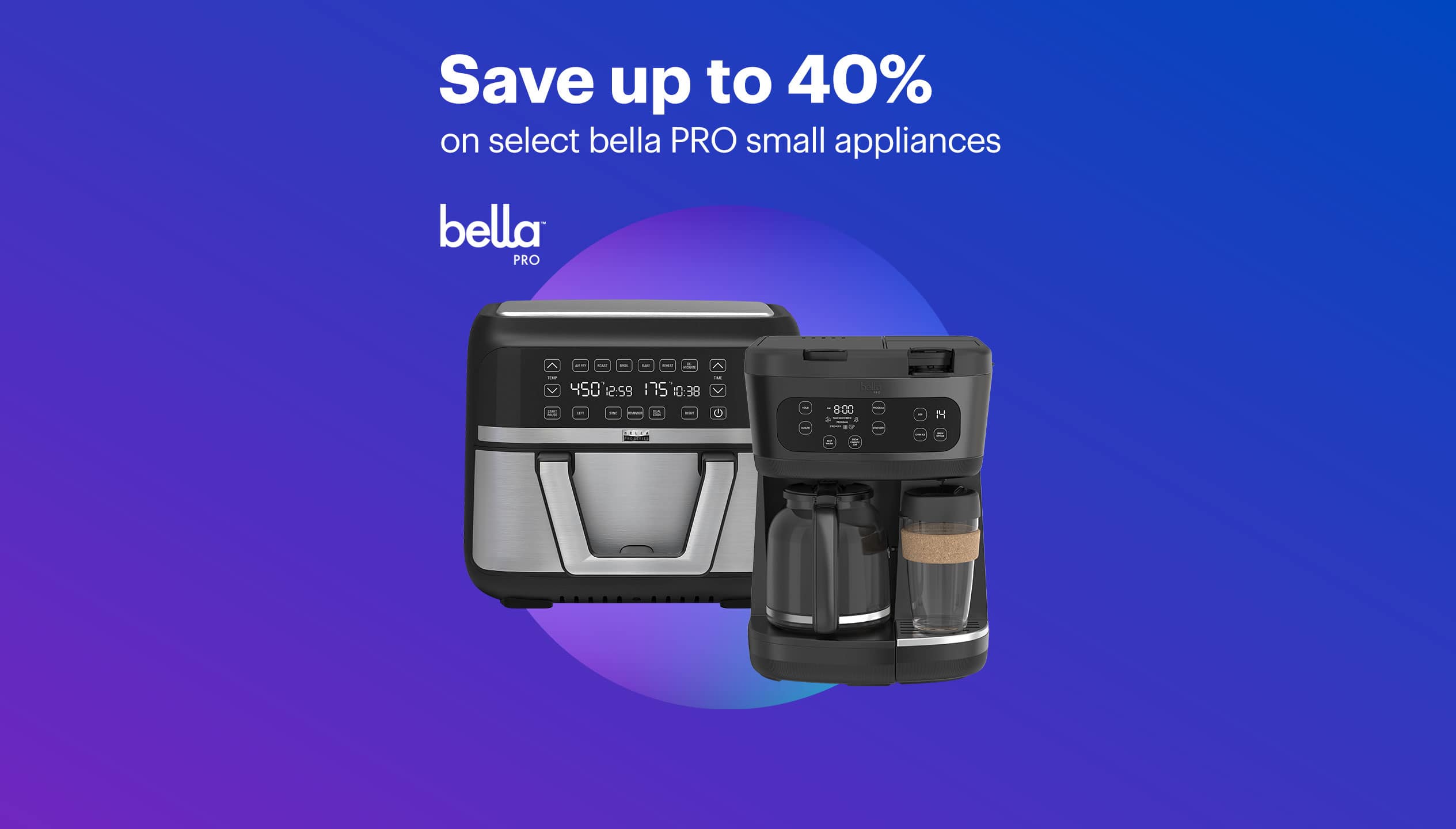 Save up to 40% on select bella PRO small appliances