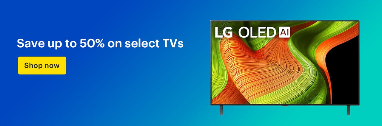 Save up to 50% on select TVs. Shop now.