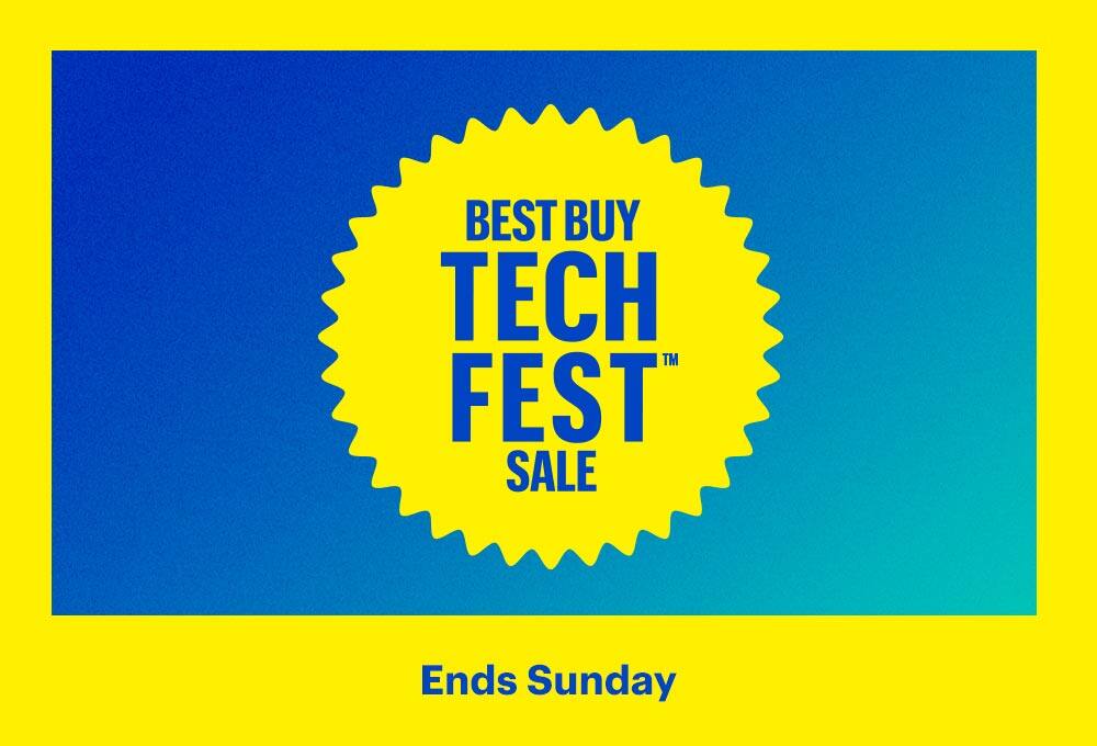 Best Buy Tech Fest Sale. Ends Sunday.