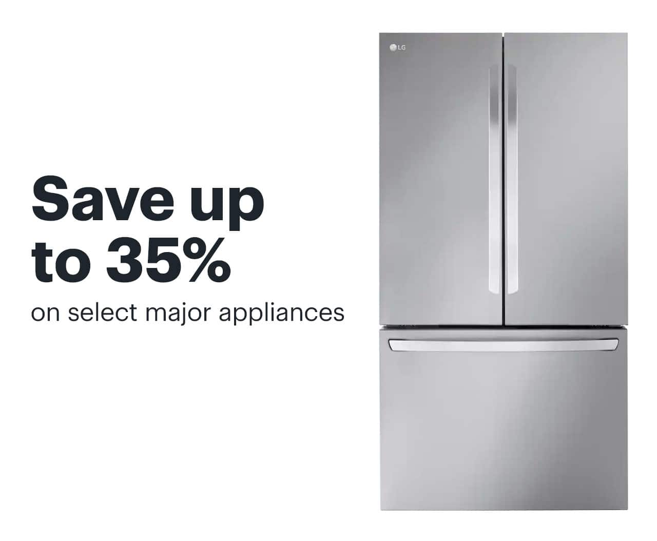Save up to 35% on select major appliances