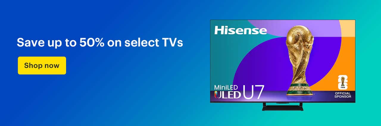 Save up to 50% on select TVs. Shop now.