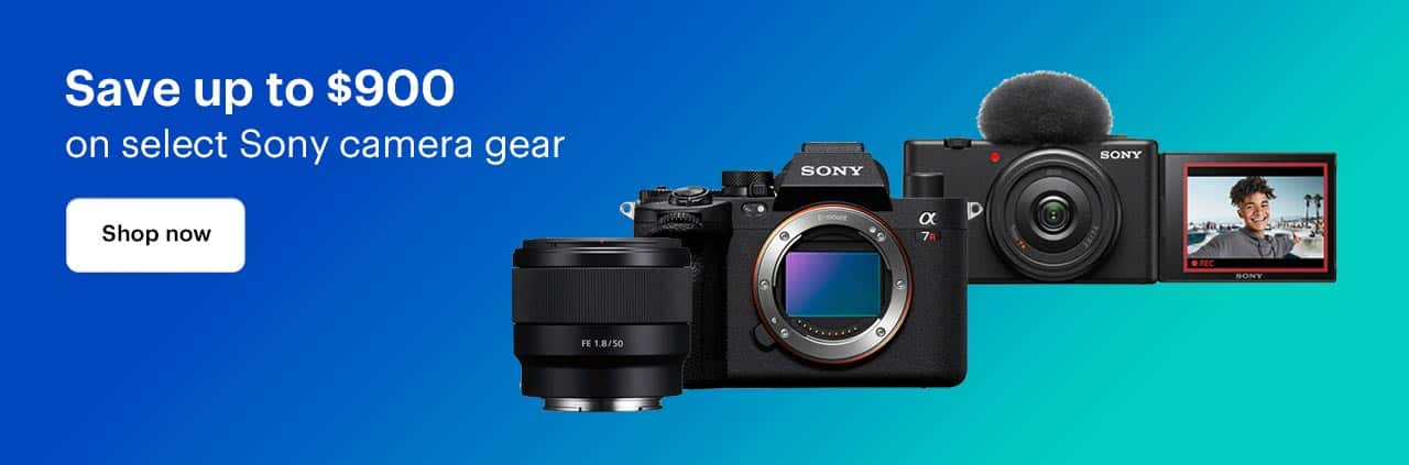 ALT TEXT:  Save up to $900 on select Sony camera gear. Shop now.