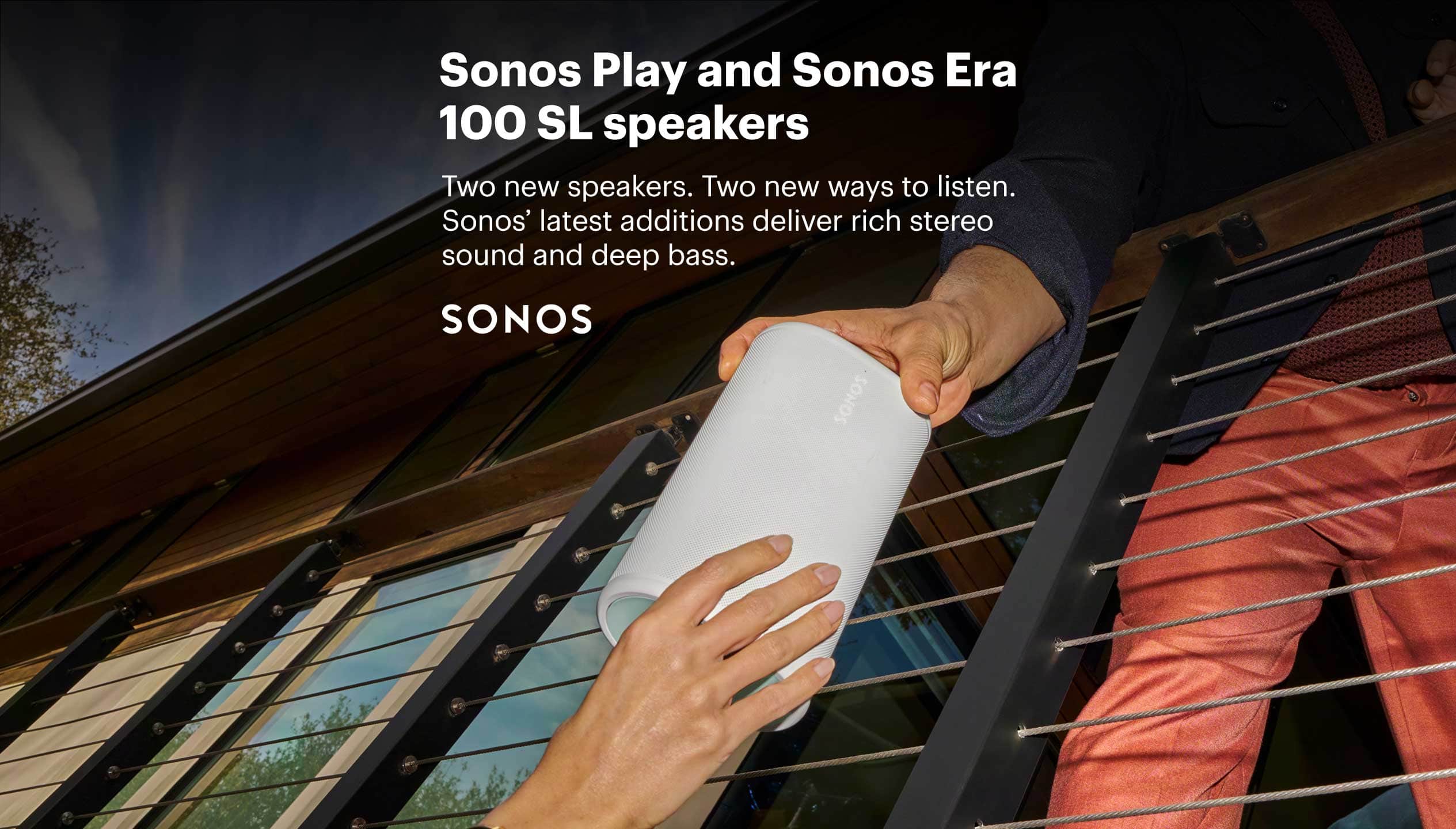Sonos Play and Sonos Era 100 SL wireless speakers Two new speakers. Two new ways to listen. Sonos’ latest additions deliver rich stereo sound and deep bass.