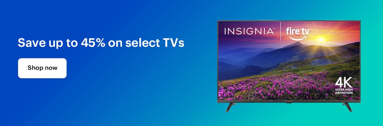 Save up to 45% on select TVs. Shop now.