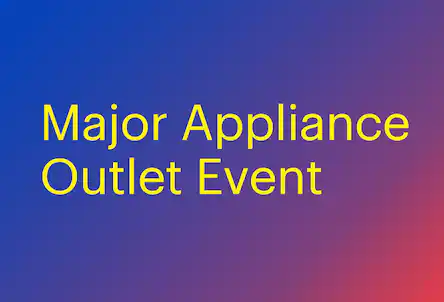 Major Appliance Outlet Event