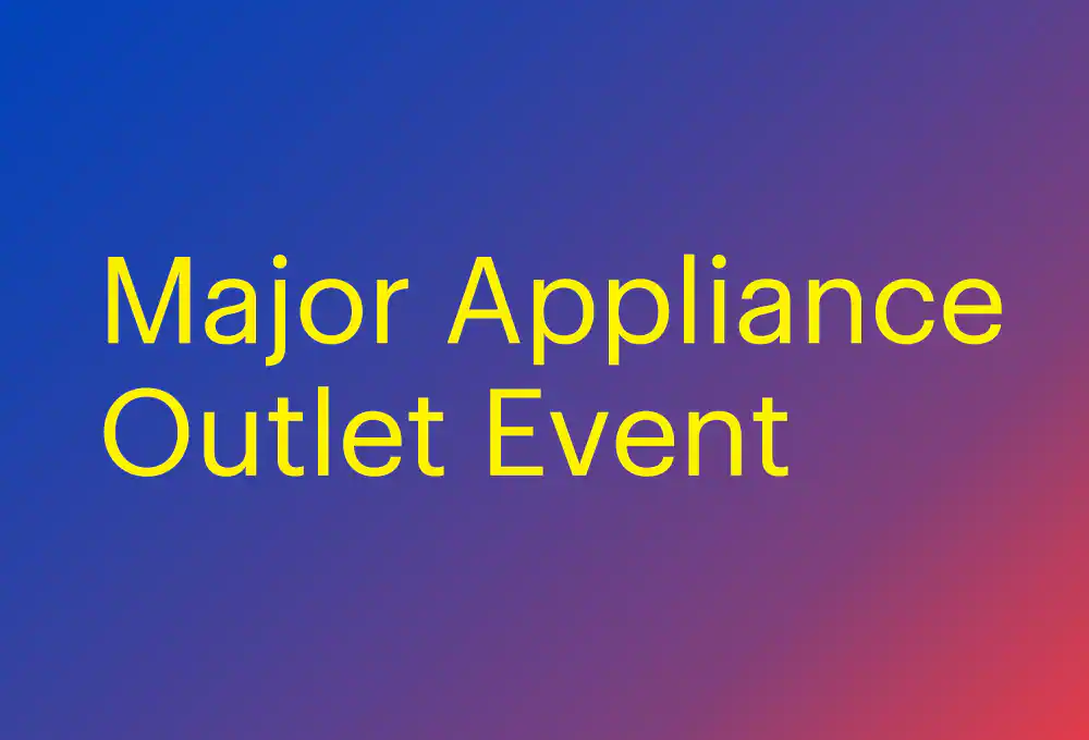 Major Appliance Outlet Event
