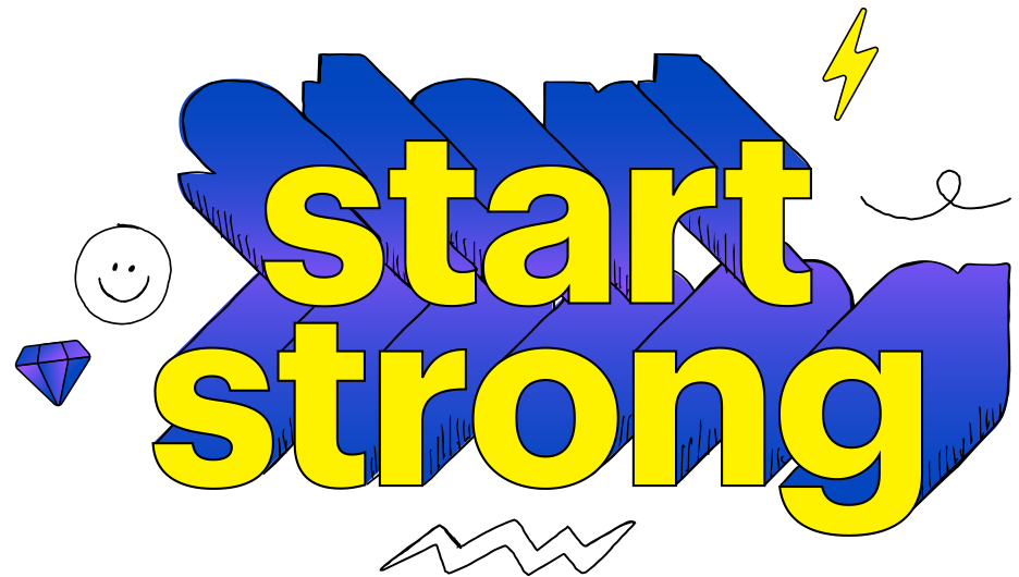 Start strong