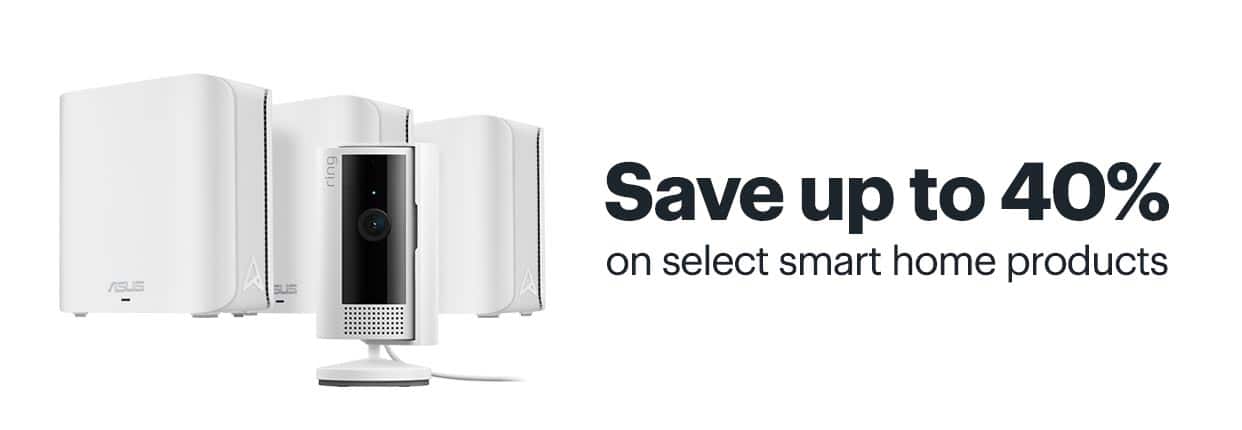 Save up to 40% on select smart home products. Shop now.