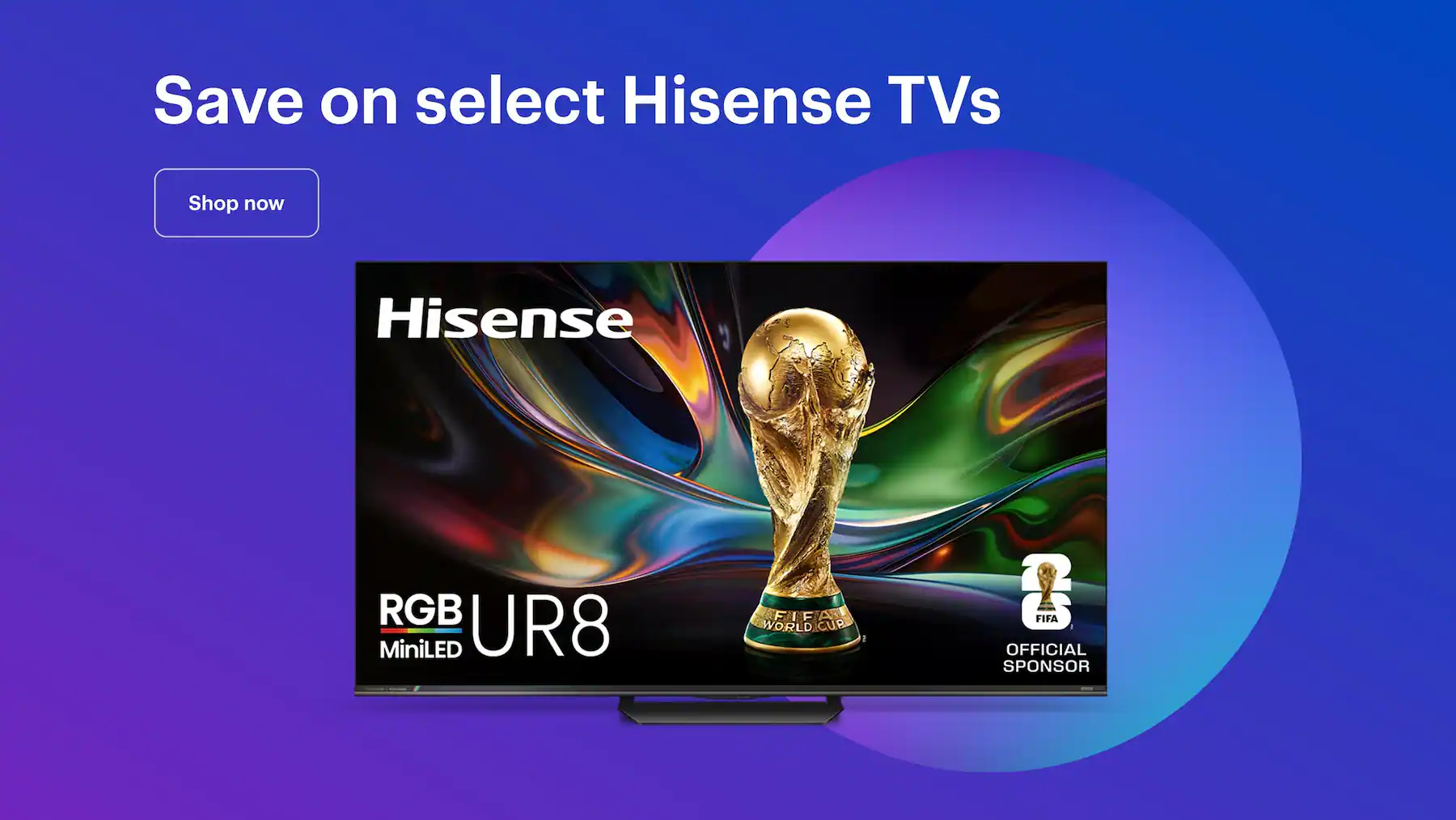 Save on select Hisense TVs