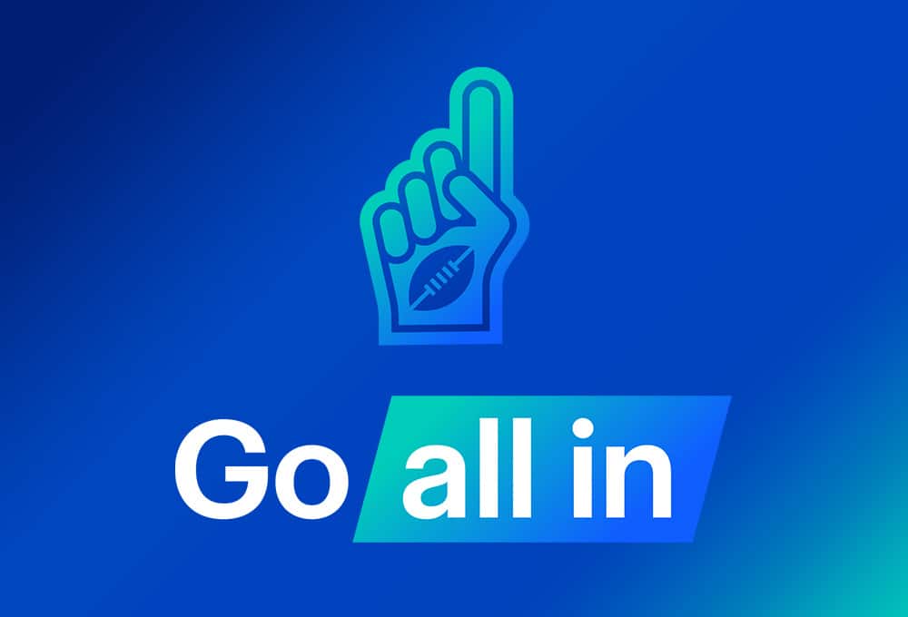 Go all in