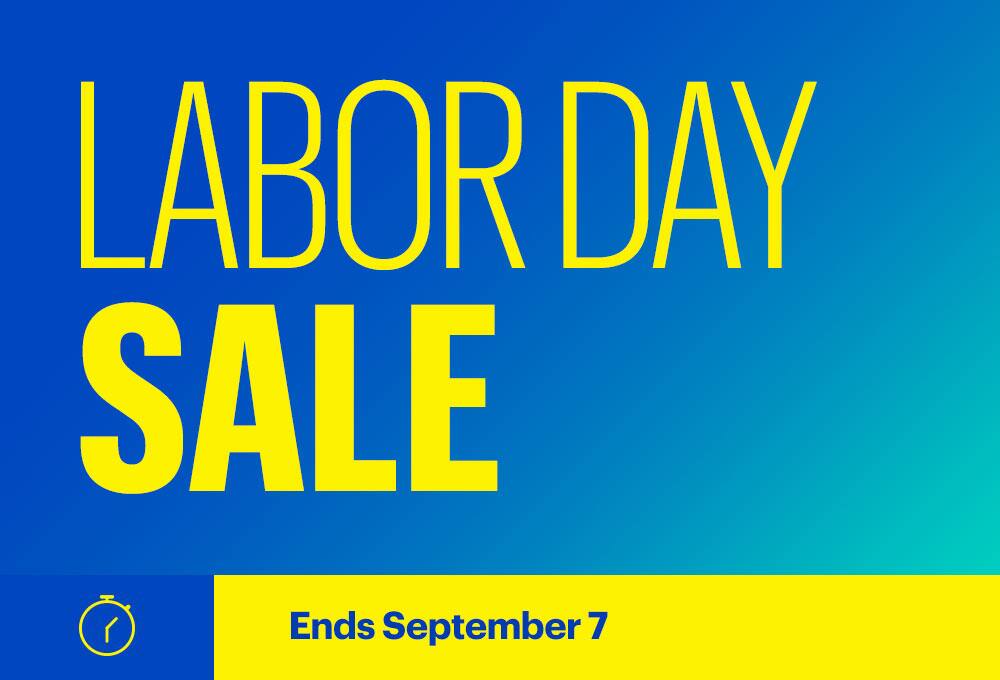 Labor Day Sale. Ends September 7.
