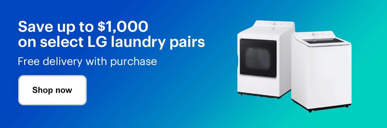 Save up to $1,000 on select LG laundry pairs. Free delivery with purchase. Shop now.