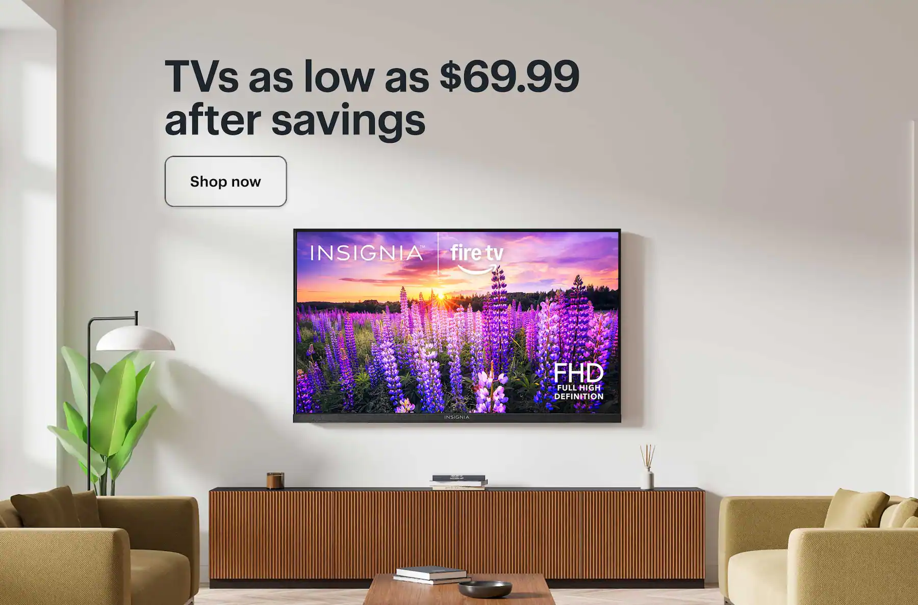 TVs as low as $69.99 after savings.