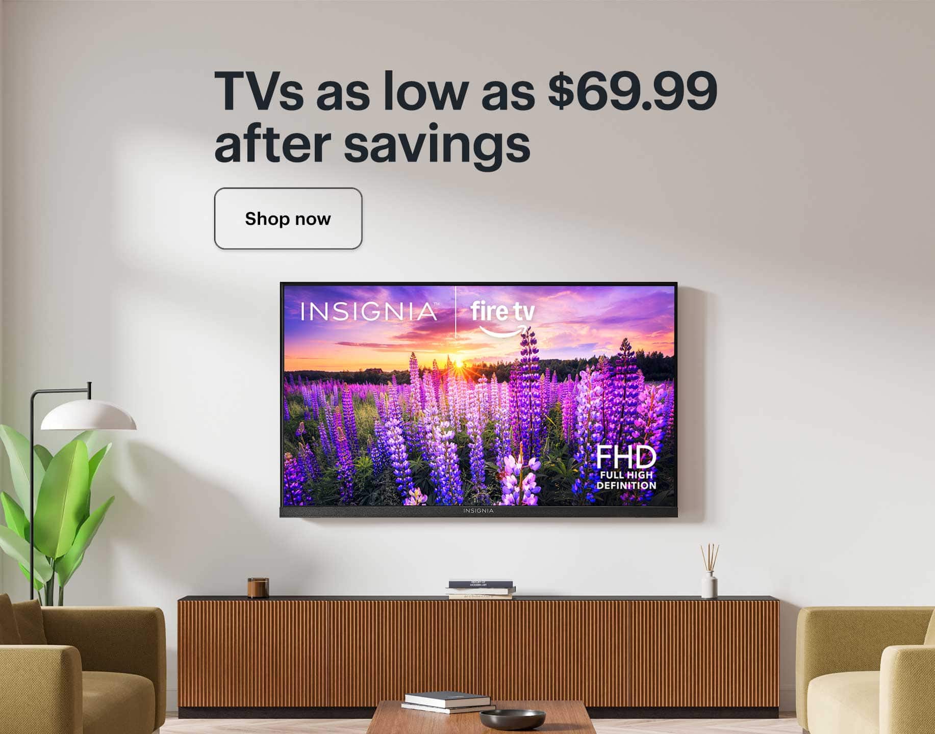 TVs as low as $69.99 after savings.