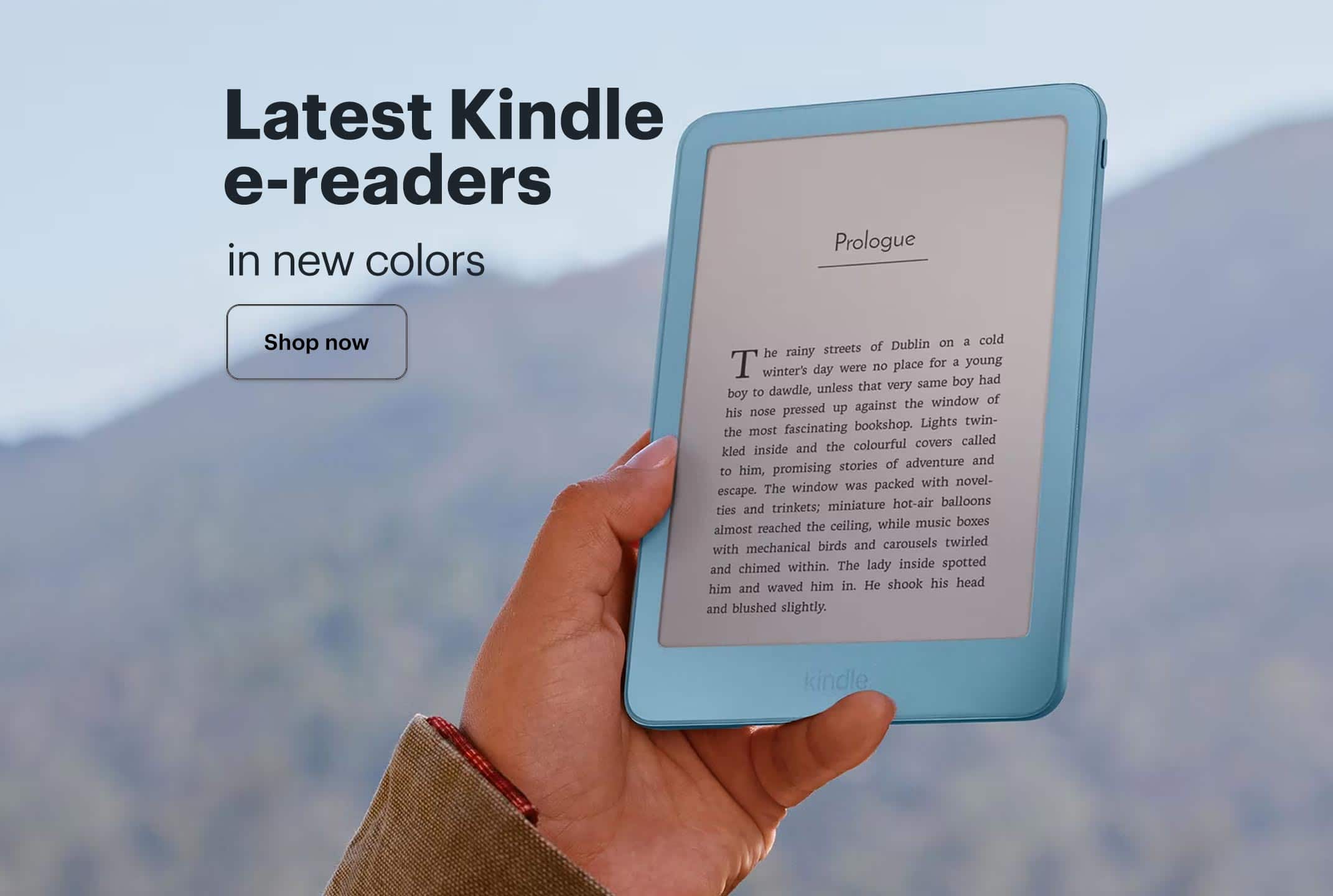 Latest Kindle e-readers in new colors. Shop now.