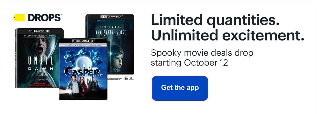 Limited quantities. Unlimited excitement. Spooky movie deals drop starting October 12. Get notified in the app.