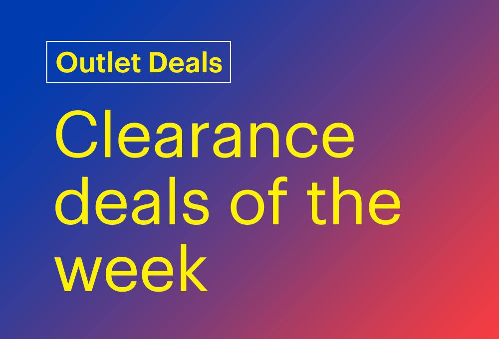 Oulet deals. Clearance deals of the week.