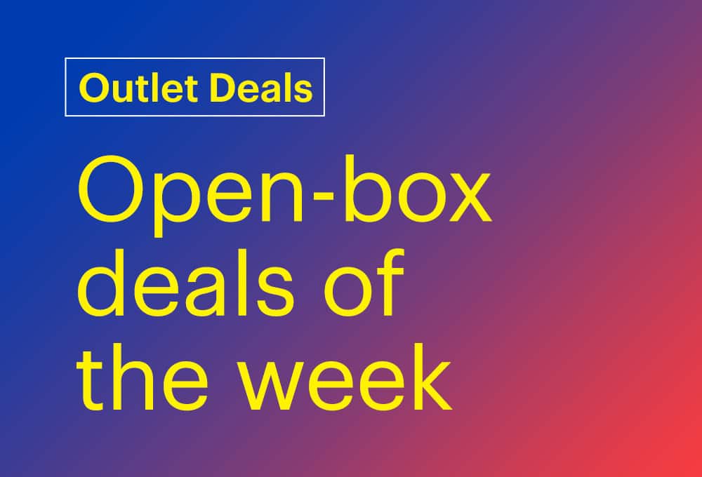 Oulet deals. Open-box deals of the week.