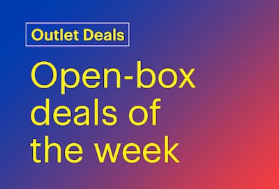 Oulet deals. Open-box deals of the week.