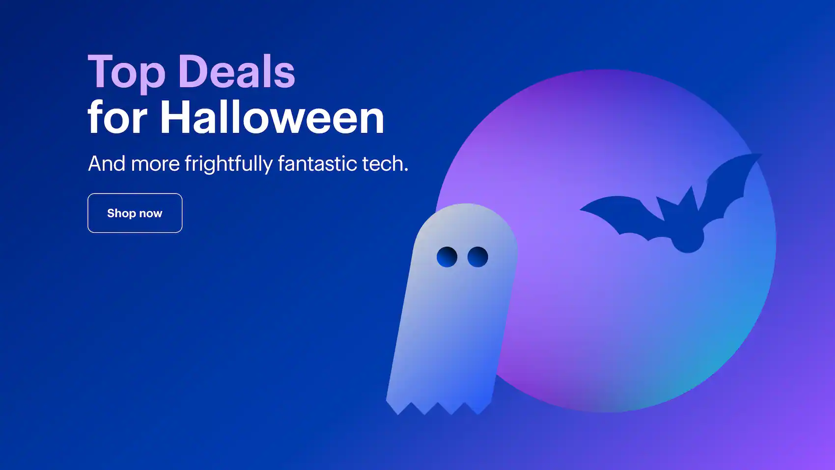 Top Deals for Halloween. And more frightfully fantastic tech. Shop now.